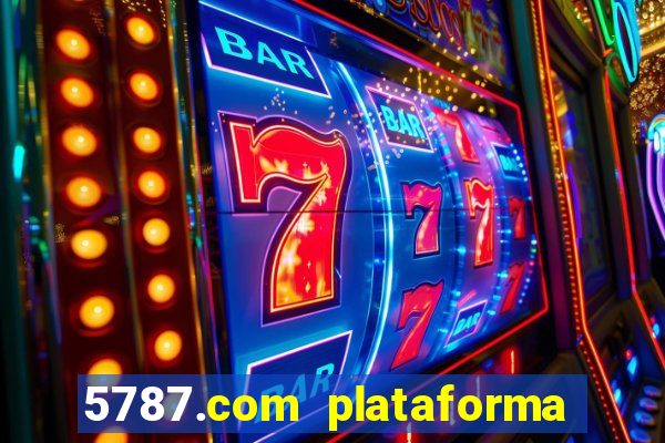 5787.com plataforma de jogos